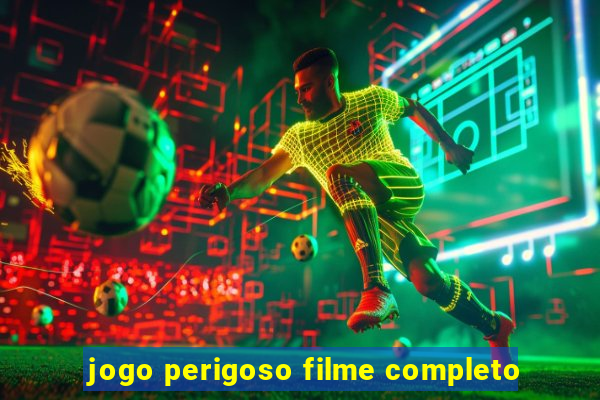 jogo perigoso filme completo